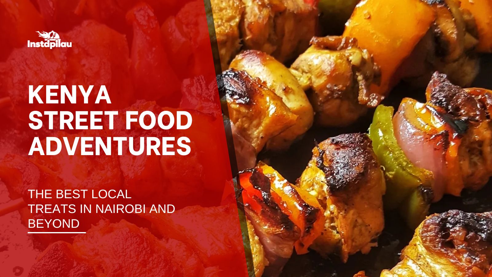 Street Food Adventures: The Best Local Treats in Nairobi and Beyond